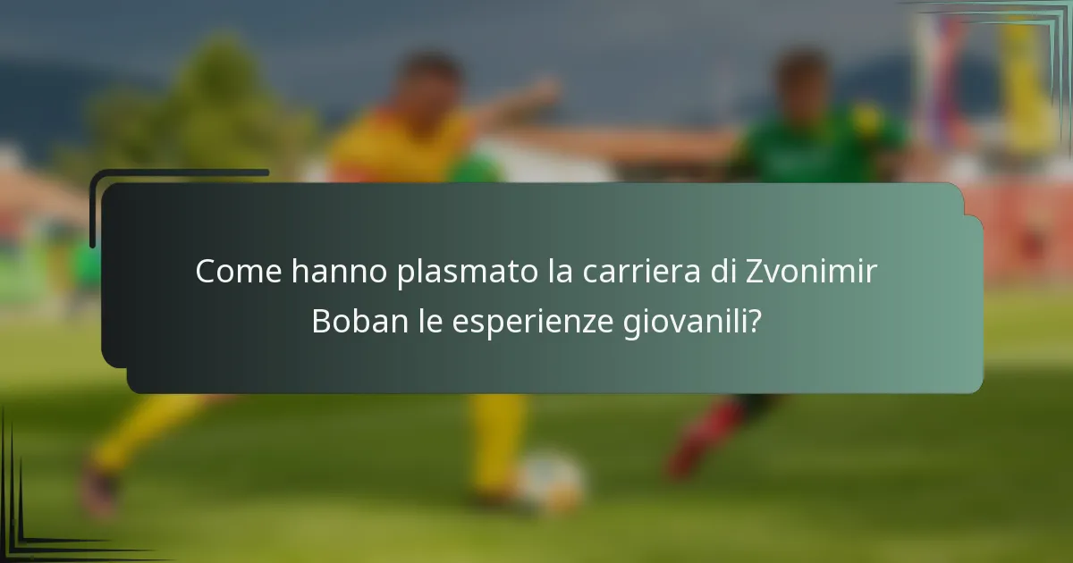 Come hanno plasmato la carriera di Zvonimir Boban le esperienze giovanili?