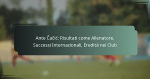 Ante Čačić: Risultati come Allenatore, Successi Internazionali, Eredità nei Club