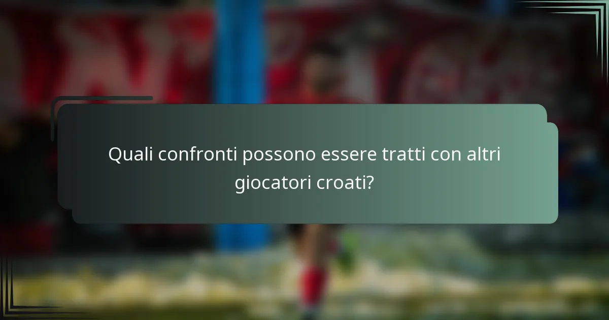 Quali confronti possono essere tratti con altri giocatori croati?